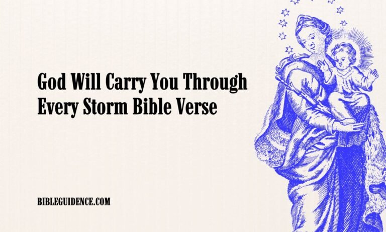 God Will Carry You Through Every Storm Bible Verse