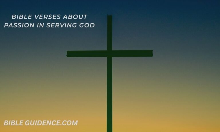Bible Verses About Passion in Serving God