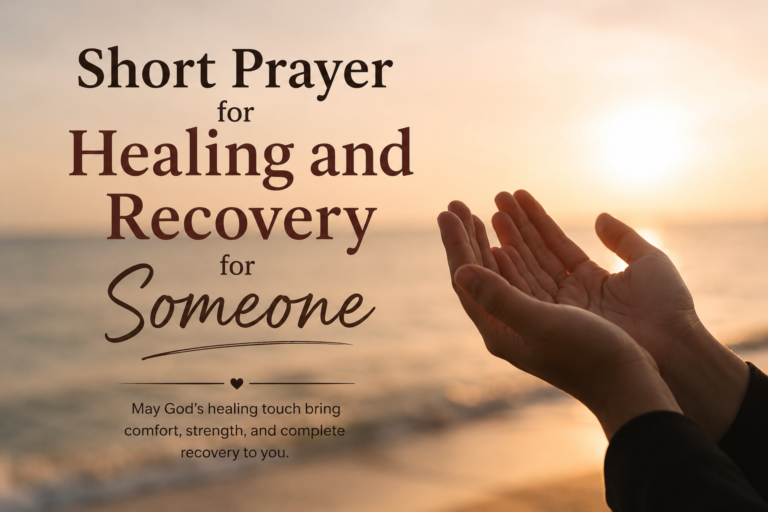 Short Prayer for Healing and Recovery for Someone